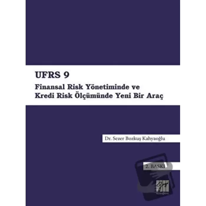 UFRS 9 - Finansal Risk Yönetiminde ve Kredi Risk Ölçümünde Yeni Bir Araç