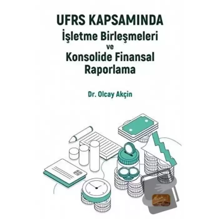 UFRS Kapsamında İşletme Birleşmeleri ve Konsolide Finansal Raporlama