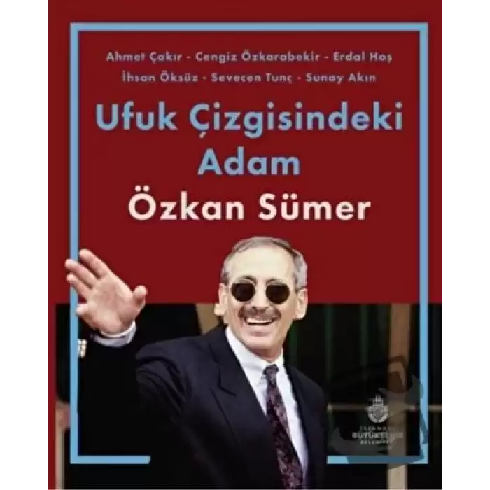 Ufuk Çizgisindeki Adam Özkan Sümer (Ciltli)