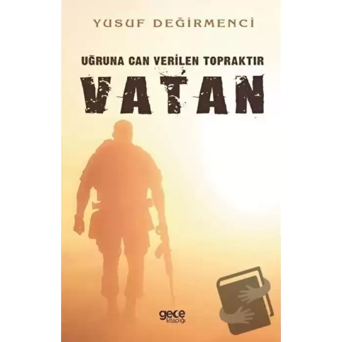 Uğruna Can Verilen Topraktır Vatan