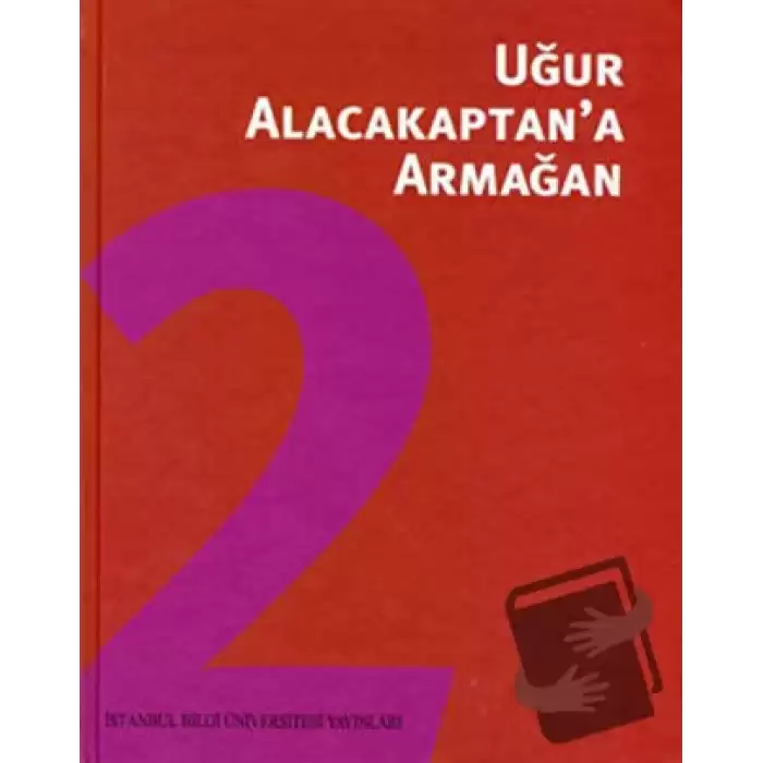 Uğur Alacakaptan’a Armağan Cilt: 2 (Ciltli)