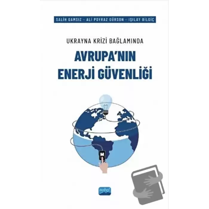 Ukrayna Krizi Bağlamında Avrupa’nın Enerji Güvenliği