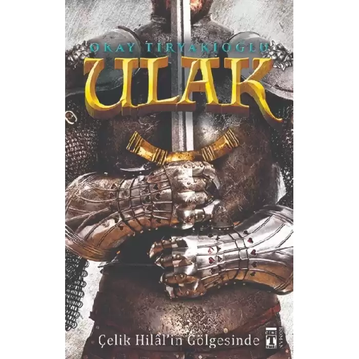 Ulak - Çelik Hilalin Gölgesinde