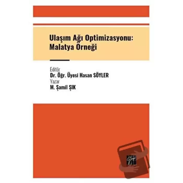 Ulaşım Ağı Optimizasyonu: Malatya Örneği