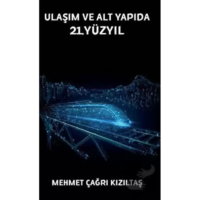 Ulaşım ve Alt Yapıda 21.Yüzyıl