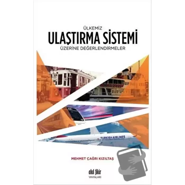 Ülkemiz Ulaştırma Sistemi Üzerine Değerlendirmeler