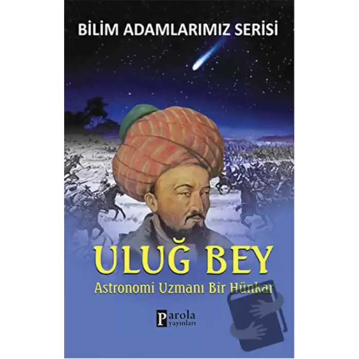 Uluğ Bey - Bilim Adamlarımız Serisi