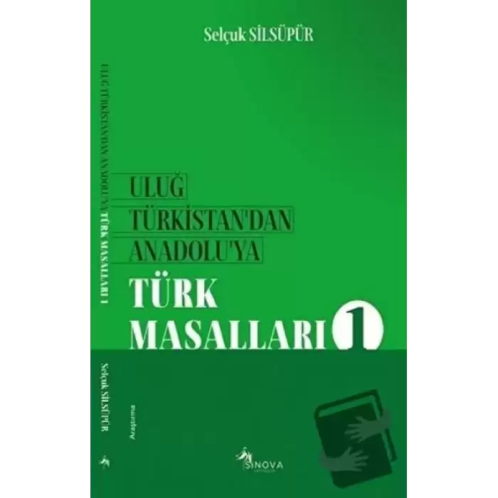 Uluğ Türkistandan Anadoluya Türk Masalları 1