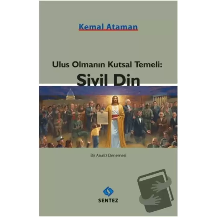 Ulus Olmanın Kutsal Temeli: Sivil Din