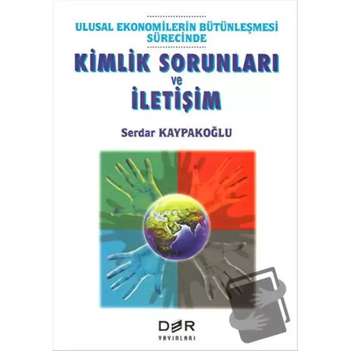 Ulusal Ekonomilerin Bütünleşmesi Sürecinde Kimlik Sorunları ve İletişim