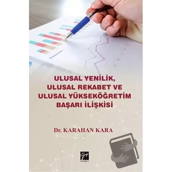 Ulusal Yenilik Ulusal Rekabet ve Ulusal Yükseköğretim Başarı İlişkisi