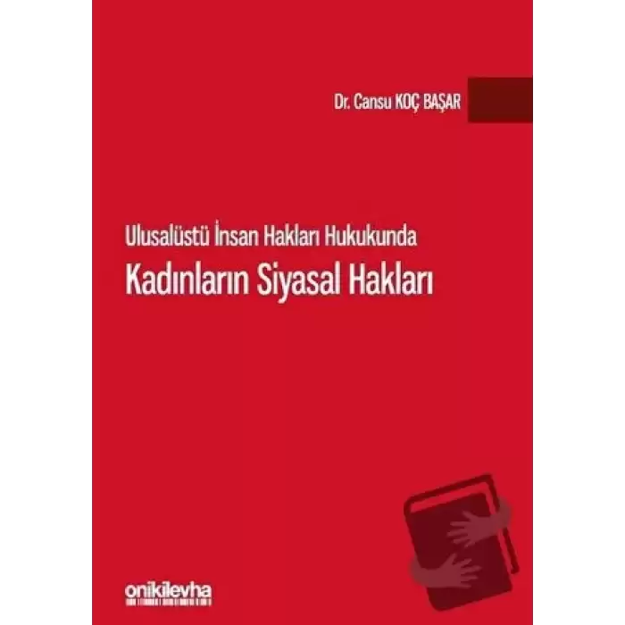 Ulusalüstü İnsan Hakları Hukukunda Kadınların Siyasal Hakları