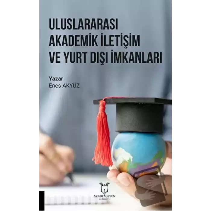 Uluslararası Akademik İletişim ve Yurt Dışı İmkanları