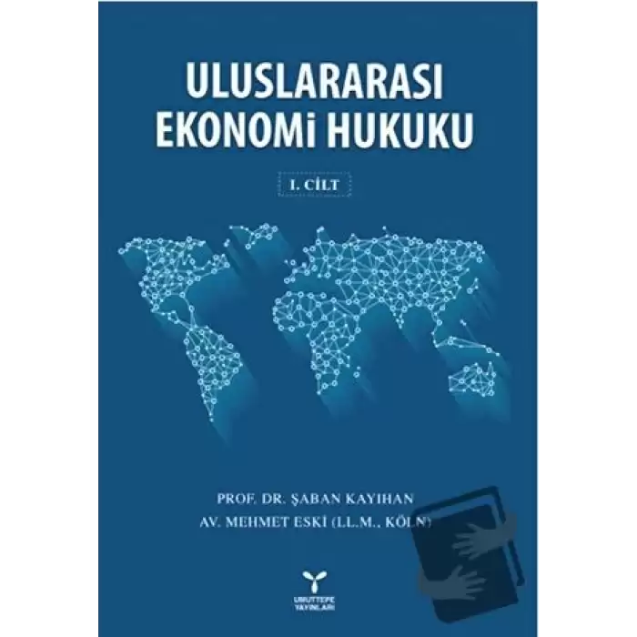 Uluslararası Ekonomi Hukuku Cilt: 1