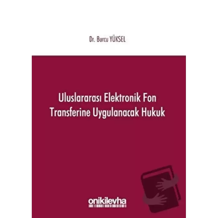 Uluslararası Elektronik Fon Transferine Uygulanacak Hukuk