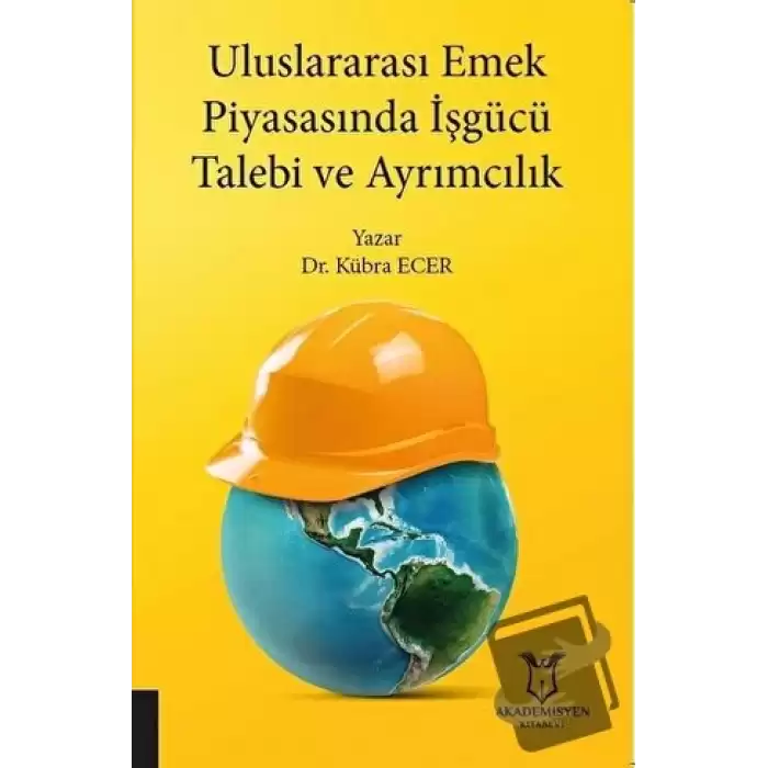 Uluslararası Emek Piyasasında İşgücü Talebi ve Ayrımcılık