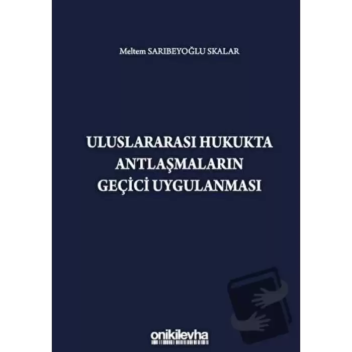 Uluslararası Hukukta Antlaşmaların Geçici Uygulanması