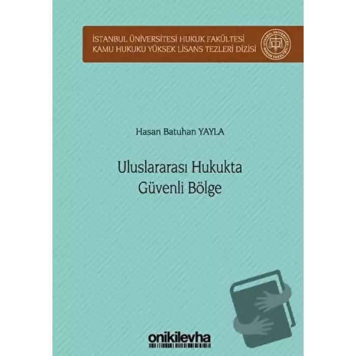 Uluslararası Hukukta Güvenli Bölge (Ciltli)