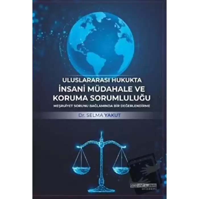 Uluslararası Hukukta İnsani Müdahale ve Koruma Sorumluluğu