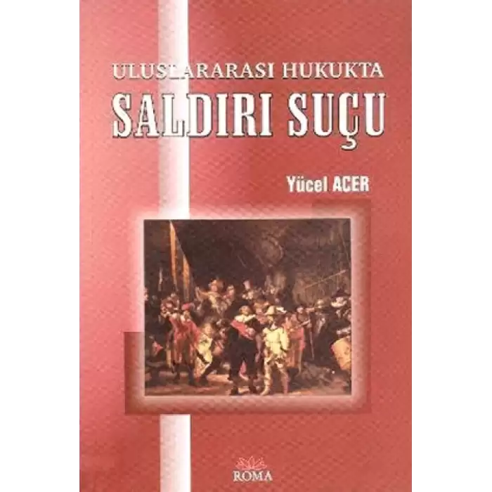 Uluslararası Hukukta Saldırı Suçu