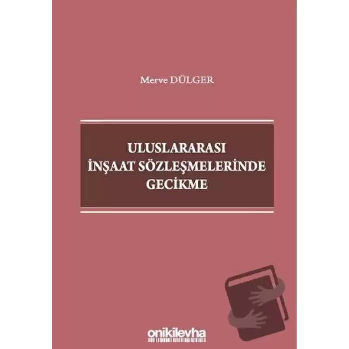 Uluslararası İnşaat Sözleşmelerinde Gecikme