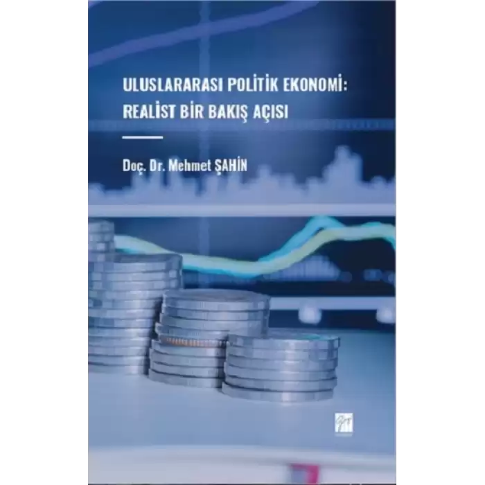 Uluslararası Politik Ekonomi: Realist Bir Bakış Açısı