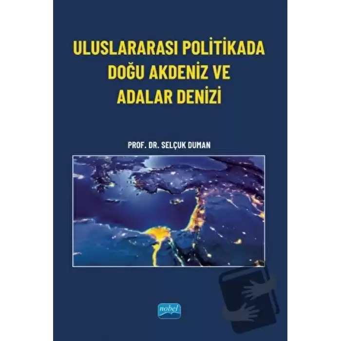 Uluslararası Politikada Doğu Akdeniz ve Adalar Denizi