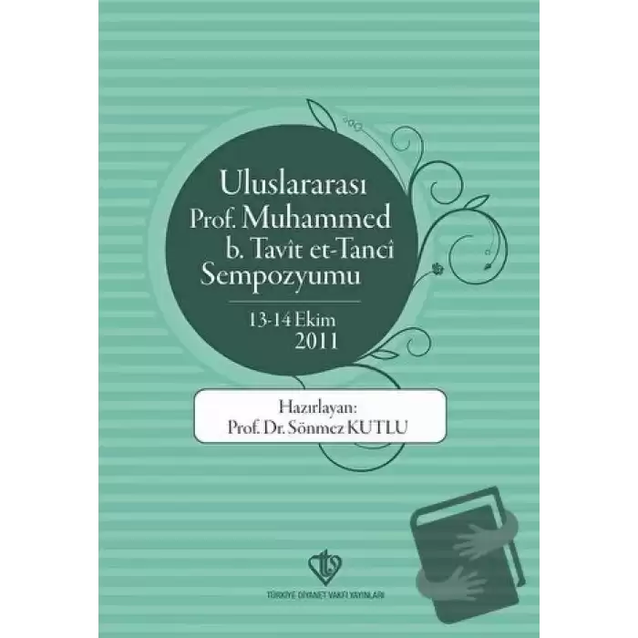 Uluslararası Prof. Muhammed B. Tavit Et-Tanci Sempozyumu