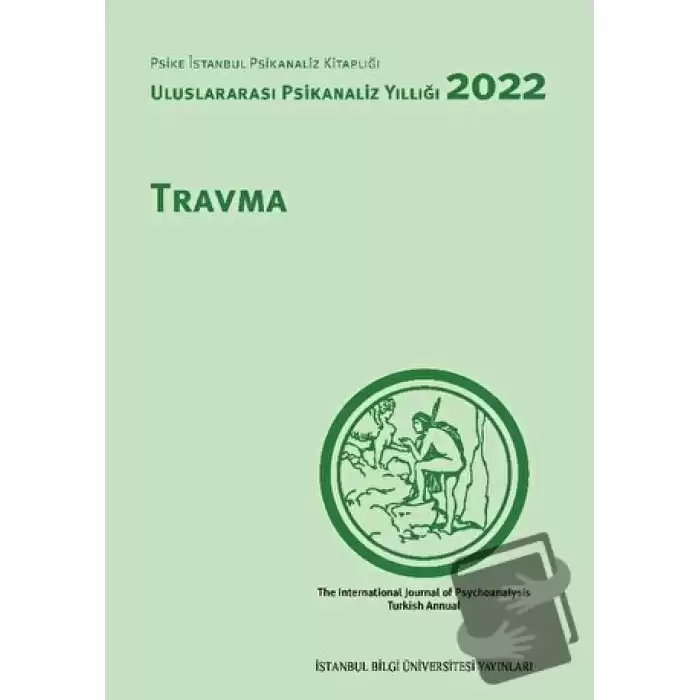 Uluslararası Psikanaliz Yıllığı 2022: Travma