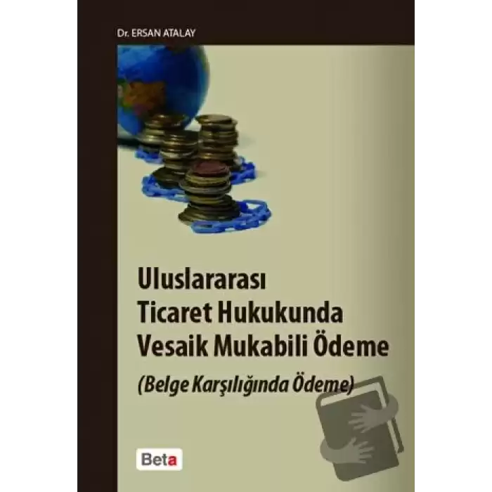 Uluslararası Ticaret Hukukunda Vesaik Mukabili Ödeme