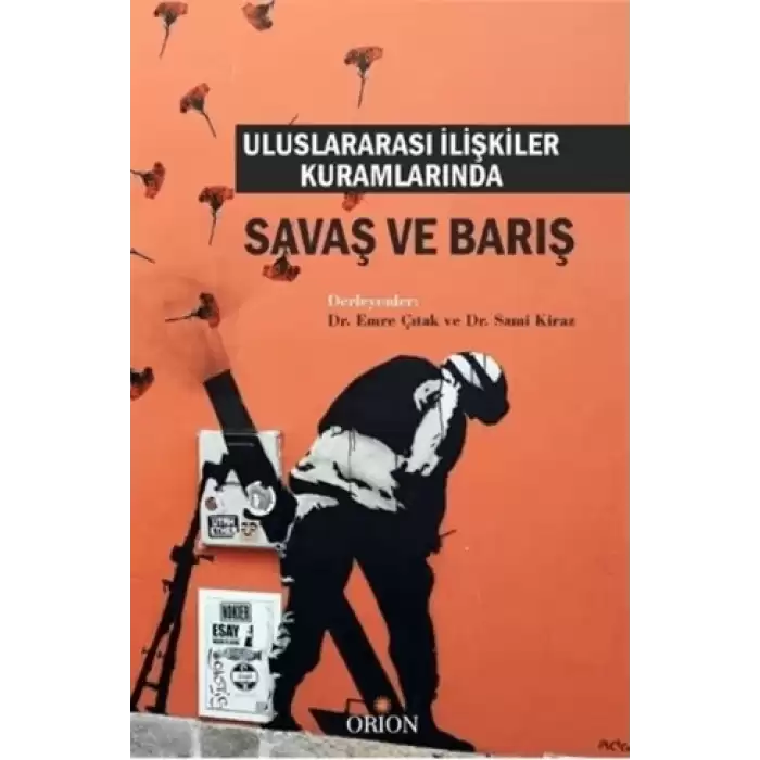 Uluslarası İlişkiler Kuramlarında Savaş ve Barış