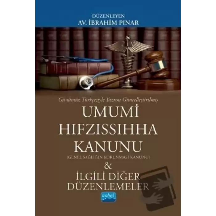 Umumi Hıfzıssıhha Kanunu - Genel Sağlığın Korunması Kanunu ve İlgili Diğer Düzenlemeler