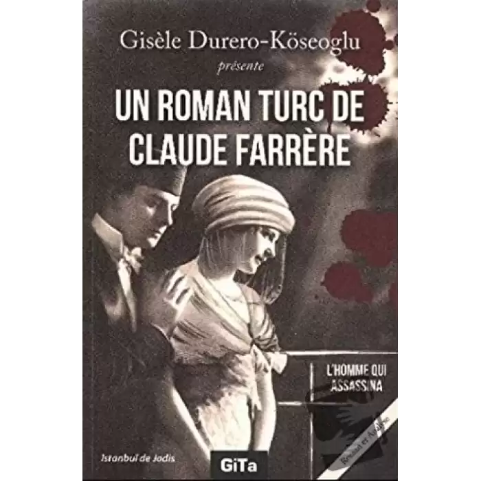 Un Roman Turc De Claude Farrere: L’Homme Qui Assassina