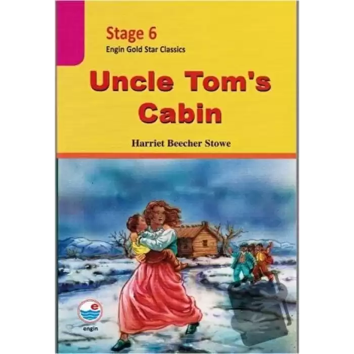 Uncle Toms Cabin - Stage 6