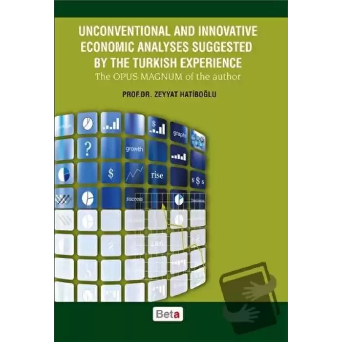 Unconventional and Innovative Economic Analyses Suggested By the Turkish Experience