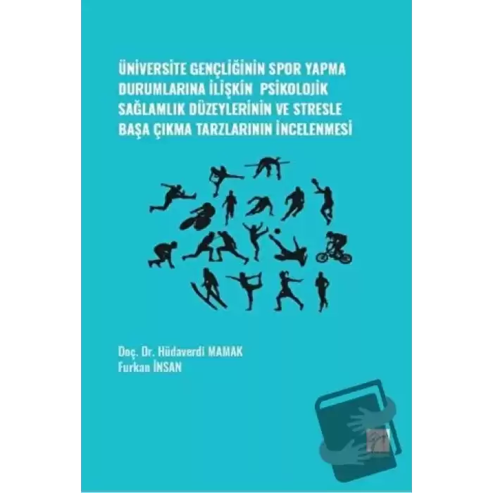 Üniversite Gençliğinin Spor Yapma Durumlarına İlişkin Psikolojik Sağlamlık Düzeylerinin ve Stresle Başa Çıkma Tarzlarının İncelenmesi