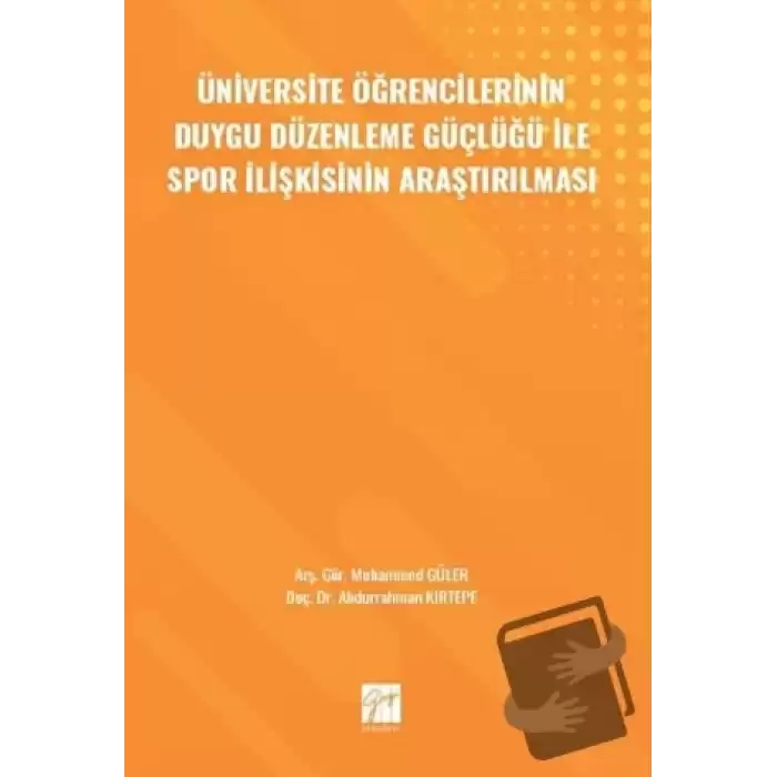 Üniversite Öğrencilerinin Duygu Düzenleme Güçlüğü ile Spor İlişkisinin Araştırılması