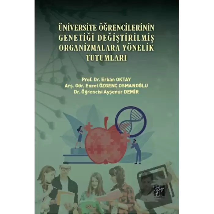 Üniversite Öğrencilerinin Genetiği Değiştirilmiş Organizmalara Yönelik Tutumları