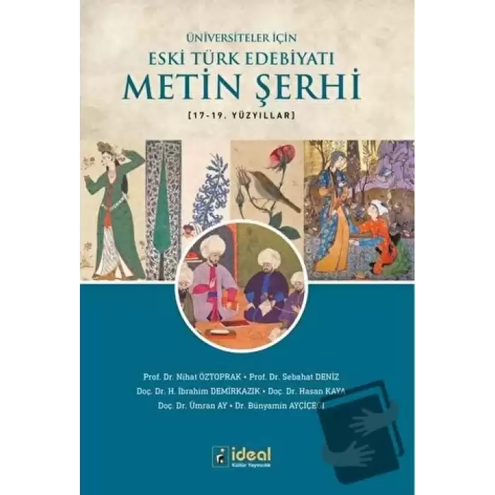 Üniversiteler İçin Eski Türk Edebiyatı Metin Şerhi 17-19. Yüzyıllar