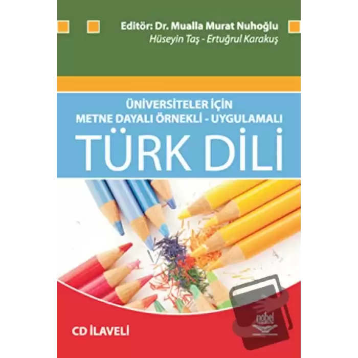 Üniversiteler İçin Metne Dayalı Örnekli- Uygulamalı Türk Dili