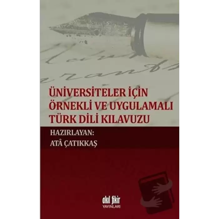 Üniversiteler İçin Örnekli ve Uygulamalı Türk Dili Klavuzu