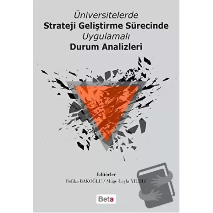 Üniversitelerde Strateji Geliştirme Sürecinde Uygulamalı Durum Analizleri