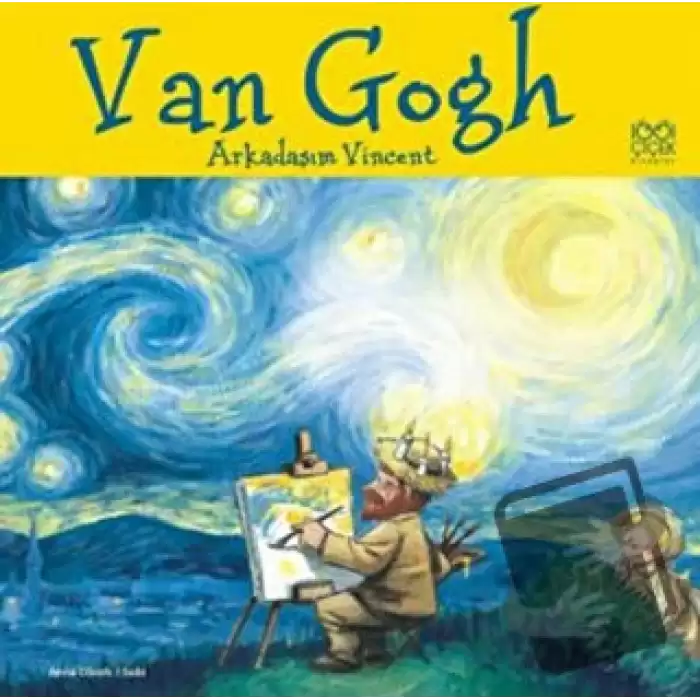 Ünlü Ressamlar: Van Gogh - Arkadaşım Vincent