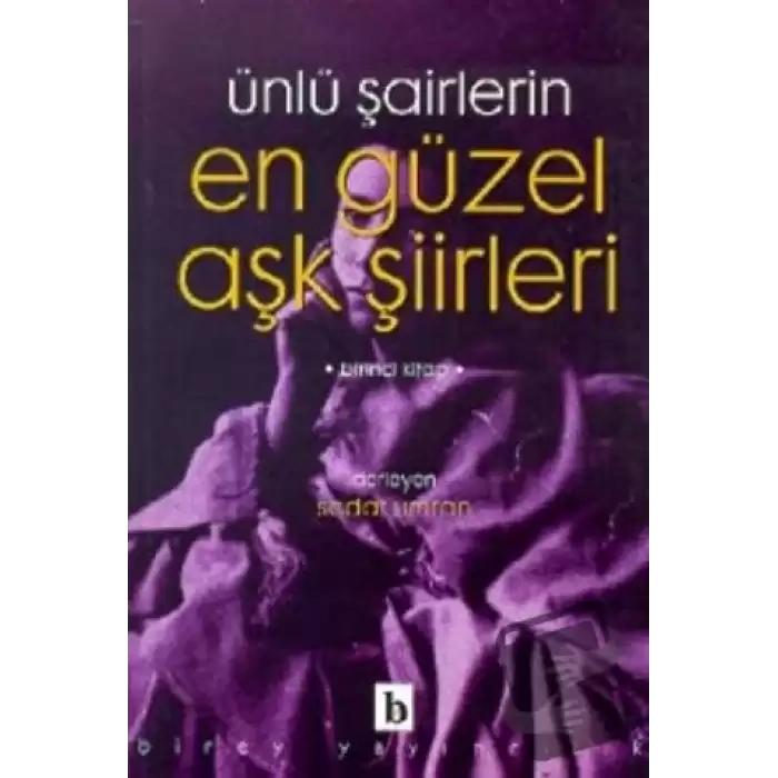 Ünlü Şairlerin En Güzel Aşk Şiirleri 1. Kitap