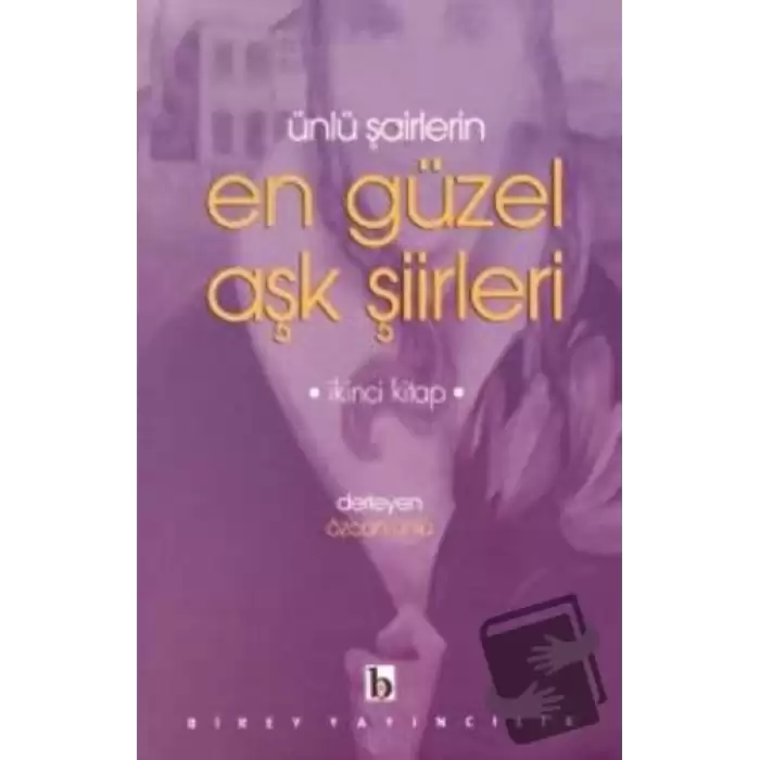 Ünlü Şairlerin En Güzel Aşk Şiirleri 2. Kitap