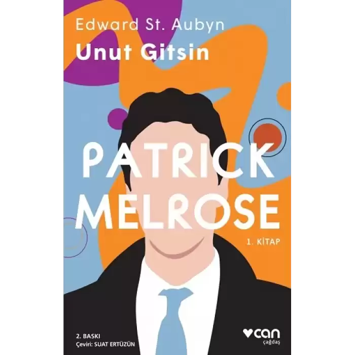 Unut Gitsin - Patrick Melrose 1. Kitap