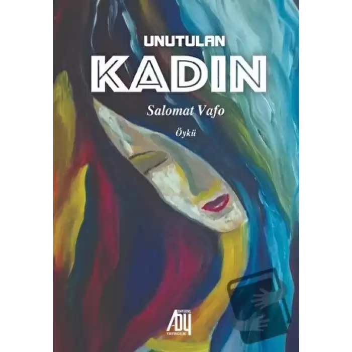 Unutulan Kadın