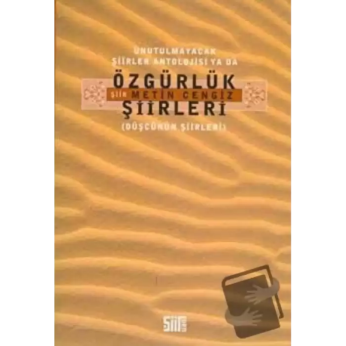 Unutulmayacak Şiirler Antolojisi Ya da Özgürlük Şiirleri