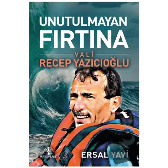 Unutulmayan Fırtına Recep Yazıcıoğlu