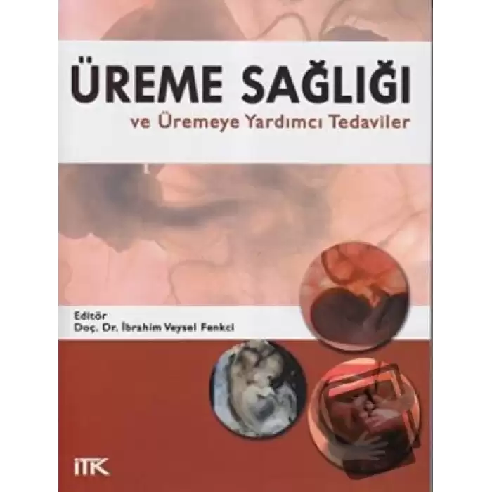 Üreme Sağlığı ve Üremeye Yardımcı Tedaviler